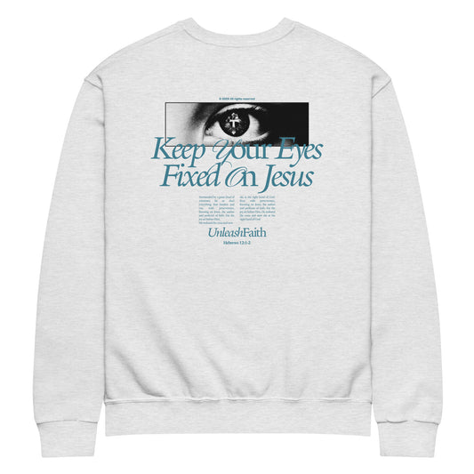 Fix your eyes on Jesus  Crew neck sweatshirt